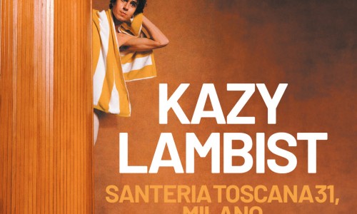 Kazy Lambist - Live il prossimo giovedì 14 novembre a Milano in Santeria Toscana 31