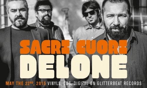DELONE è il primo estratto dal nuovo album omonimo dei SACRI CUORI, con voce di Carla Lippis