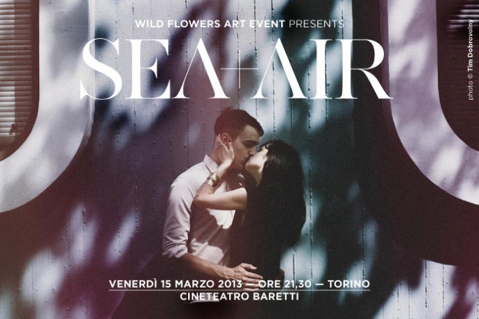 SEA+AIR live per Wild Flowers! - venerdì 15 marzo a Torino