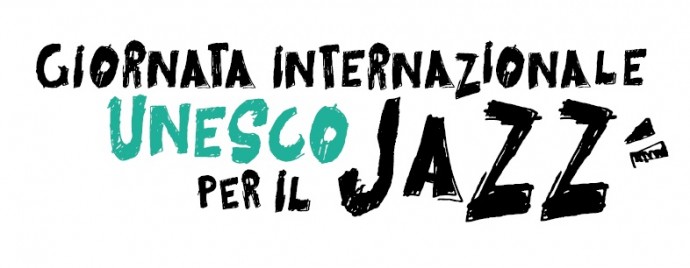 TJF 2016 - 30 APRILE: il programma della giornata di domani, Giornata Internazionale del Jazz