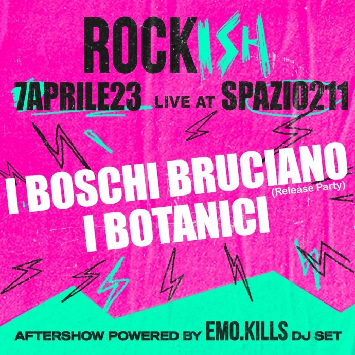 Spazio211 Torino: venerdì Rock-Ish con I Botanici e il release party de I Boschi Bruciano.