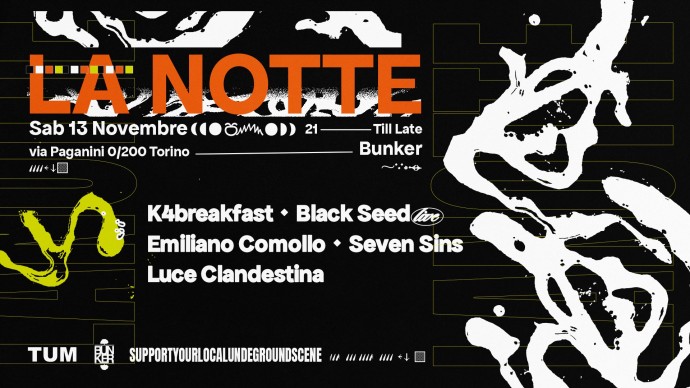 Tum, La Notte n°2 - K4breakfast - Black Seed - Emiliano Comollo - Seven Sins - Luce Clandestina